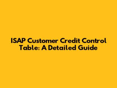ISAP Customer Credit Control Table: A Detailed Guide